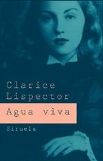 AGUA VIVA   LT-182 | 9788478447831 | LISPECTOR, CLARICE | Librería Castillón - Comprar libros online Aragón, Barbastro