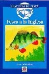 PESCA A LA INGLESA | 9788479021641 | Whieldon, Tony | Librería Castillón - Comprar libros online Aragón, Barbastro