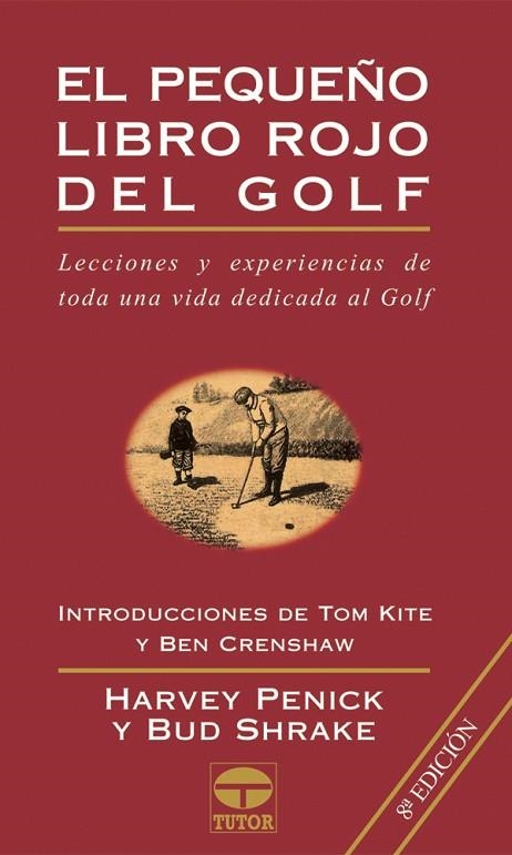 El pequeño libro rojo del golf | 9788479021856 | Penick, Harvey/Shrake, Bud | Librería Castillón - Comprar libros online Aragón, Barbastro