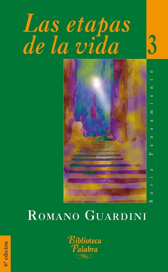 ETAPAS DE LA VIDA, LAS | 9788482392059 | GUARDINI, ROMANO | Librería Castillón - Comprar libros online Aragón, Barbastro