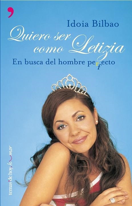 QUIERO SER COMO LETIZIA | 9788484603641 | BILBAO, IDOIA | Librería Castillón - Comprar libros online Aragón, Barbastro