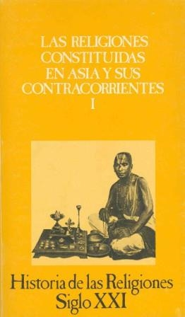 Las religiones constituidas en Asia y sus contracorrientes, I | 9788432304187 | Blondeau, Anne-Marie/Fahd, Toufic/Varenne, Jean | Librería Castillón - Comprar libros online Aragón, Barbastro