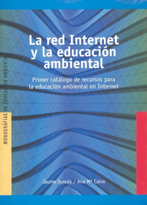 RED INTERNET Y LA EDUCACION AMBIENTAL, LA | 9788489754324 | SUREDA, JAUME | Librería Castillón - Comprar libros online Aragón, Barbastro