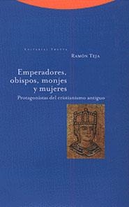 EMPERADORES OBISPOS MONJES Y MUJERES | 9788481642865 | TEJA, RAMON | Librería Castillón - Comprar libros online Aragón, Barbastro