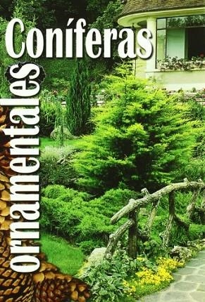 CONIFERAS ORNAMENTALES | 9788484761983 | FLORAMEDIA ESPAÑA | Librería Castillón - Comprar libros online Aragón, Barbastro