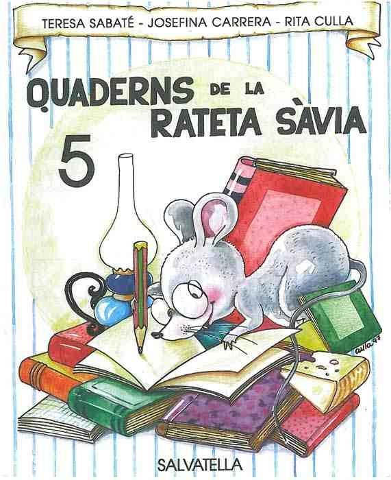 QUADERNS DE LA RATETA SAVIA, 5 PAL | 9788472109179 | SABATE, TERESA | Librería Castillón - Comprar libros online Aragón, Barbastro