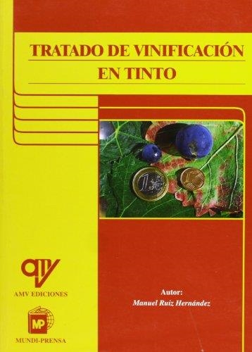 TRATADO DE VINIFICACION EN TINTO | 9788484761747 | RUIZ HERNANDEZ, MANUEL | Librería Castillón - Comprar libros online Aragón, Barbastro