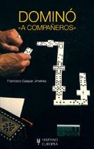 DOMINO A COMPAÑEROS % | 9788425510502 | GASPAR JIMENEZ, FRANCISCO | Librería Castillón - Comprar libros online Aragón, Barbastro