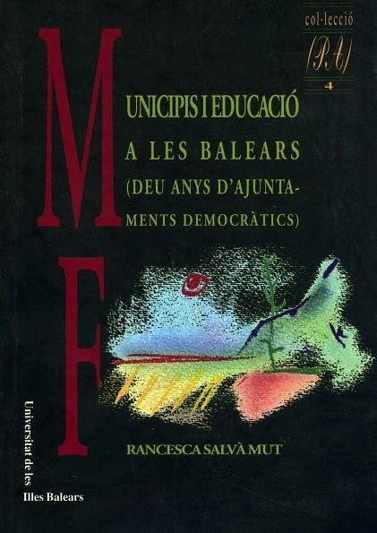 Municipis i educació a les Balears | 9788476321775 | Salvà Mut, Francesca | Librería Castillón - Comprar libros online Aragón, Barbastro