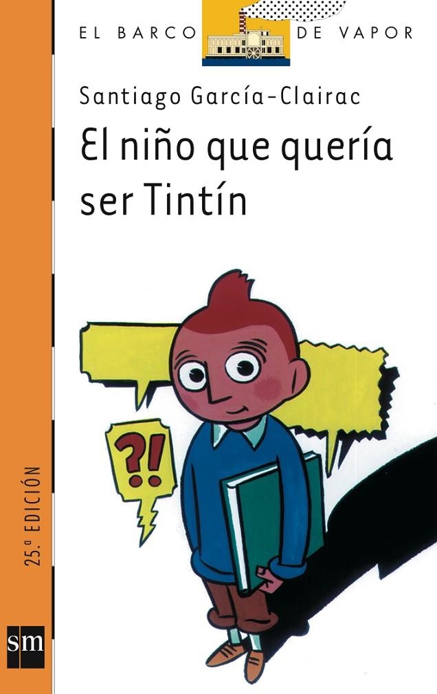 NIÑO QUE QUERIA SER TINTIN, EL (BVN) | 9788434855052 | GARCIA CLAIRAC, SANTIAGO | Librería Castillón - Comprar libros online Aragón, Barbastro