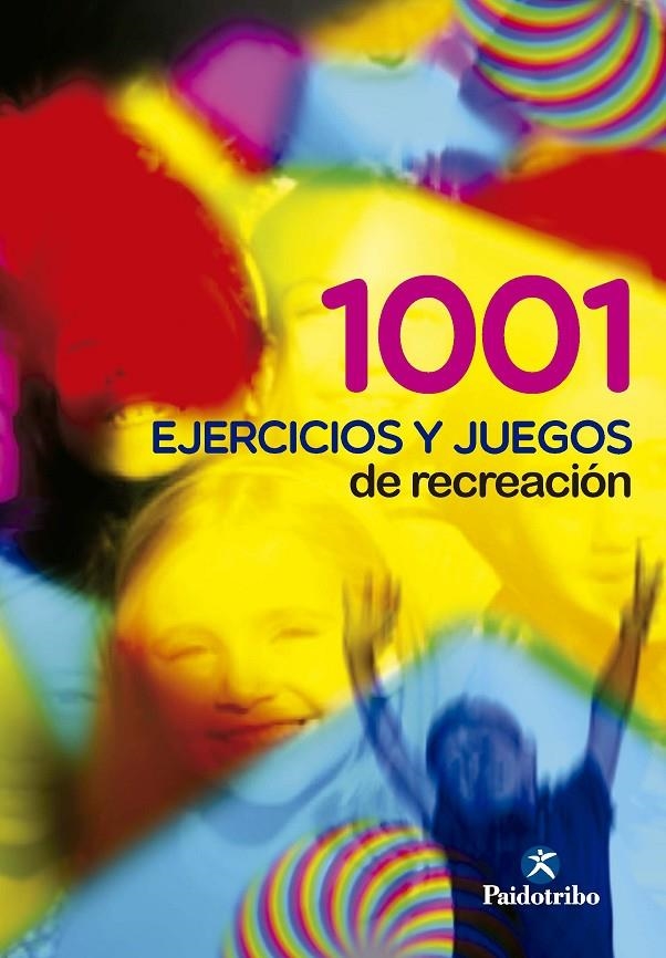 Mil 1 ejercicios y juegos de recreación | 9788486475338 | Castañer Balcells, Marta/Camerino Foguet, Oleguer | Librería Castillón - Comprar libros online Aragón, Barbastro