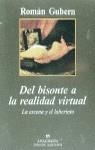 DEL BISONTE A LA REALIDAD VIRTUAL | 9788433905345 | GUBERN, ROMAN | Librería Castillón - Comprar libros online Aragón, Barbastro