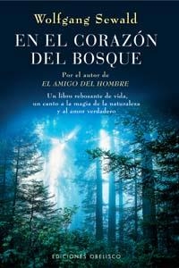 EN EL CORAZON DEL BOSQUE | 9788497771030 | SEWALD, WOLFGANG | Librería Castillón - Comprar libros online Aragón, Barbastro