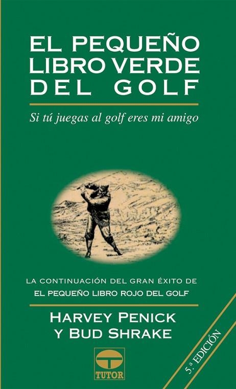 El pequeño libro verde del golf | 9788479022143 | Penick, Harvey/Shrake, Bud | Librería Castillón - Comprar libros online Aragón, Barbastro