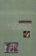 DICCIONARI DE MITOLOGIA CLASSICA | 9788441227897 | Librería Castillón - Comprar libros online Aragón, Barbastro