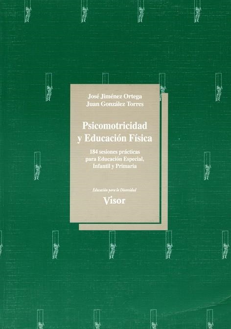 PSICOMOTRICIDAD Y EDUCACION FISICA | 9788477742807 | JIMENEZ ORTEGA, JOSE | Librería Castillón - Comprar libros online Aragón, Barbastro