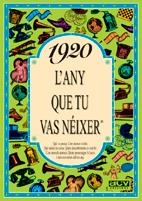 1920 L'any que tu vas néixer | 9788488907059 | Collado Bascompte, Rosa | Librería Castillón - Comprar libros online Aragón, Barbastro