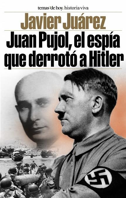 JUAN PUYOL, EL ESPIA QUE DERROTO A HITLER | 9788484603726 | JUAREZ, JAVIER | Librería Castillón - Comprar libros online Aragón, Barbastro