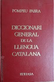 DICCIONARI GENERAL DE LA LLENGUA CATALANA | 9788435050005 | FABRA, POMPEU | Librería Castillón - Comprar libros online Aragón, Barbastro