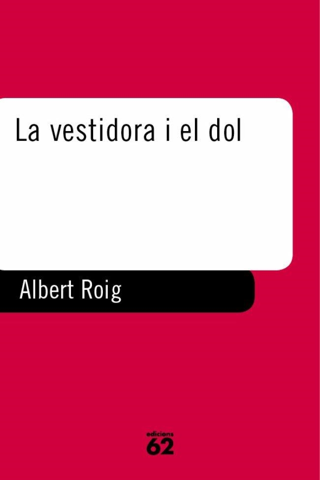 VESTIDORA I EL DOL, LA | 9788429744828 | ROIG, ALBERT | Librería Castillón - Comprar libros online Aragón, Barbastro