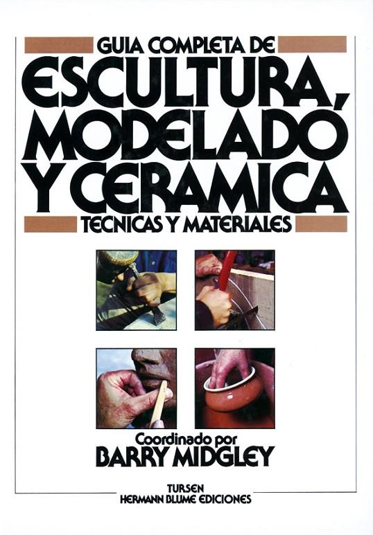 ESCULTURA MODELADO Y CERAMICA | 9788487756290 | MIDGLEY, BARRY | Librería Castillón - Comprar libros online Aragón, Barbastro