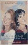 La doble mirada | 9788423978267 | García Campoy, Concha / Ouka Leele | Librería Castillón - Comprar libros online Aragón, Barbastro