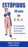 ESTUPIDOS MADE IN USA | 9788466615631 | PETRAS / PETRAS | Librería Castillón - Comprar libros online Aragón, Barbastro