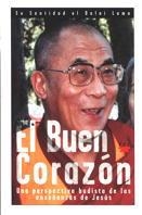 BUEN CORAZON, EL | 9788428814416 | DALAI LAMA | Librería Castillón - Comprar libros online Aragón, Barbastro