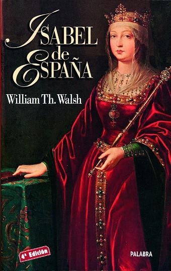 ISABEL DE ESPAÑA 3ED | 9788482398372 | WALSH, WILLIAM THOMAS (1891-1949) | Librería Castillón - Comprar libros online Aragón, Barbastro