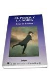 El poder y la noria | 9788479542665 | de Esteban, Jorge | Librería Castillón - Comprar libros online Aragón, Barbastro