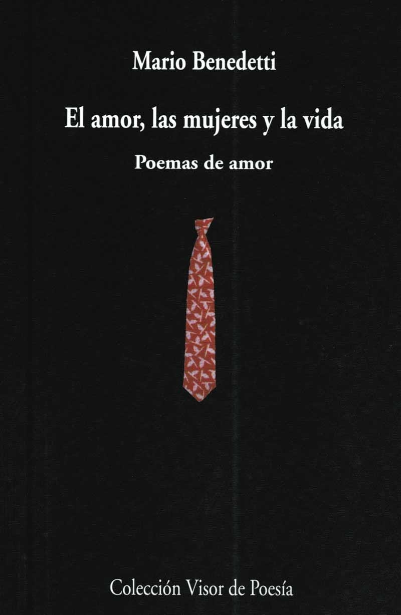 AMOR LAS MUJERES Y LA VIDA, EL | 9788475223414 | BENEDETTI, MARIO | Librería Castillón - Comprar libros online Aragón, Barbastro