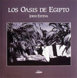 OASIS DE EGIPTO, LOS (TELA) | 9788477823469 | ESTEVA, JORDI | Librería Castillón - Comprar libros online Aragón, Barbastro