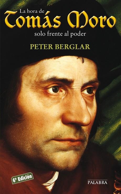 HORA DE TOMAS MORO, LA. SOLO FRENTE AL PODER | 9788482398389 | BERGLAR, PETER | Librería Castillón - Comprar libros online Aragón, Barbastro