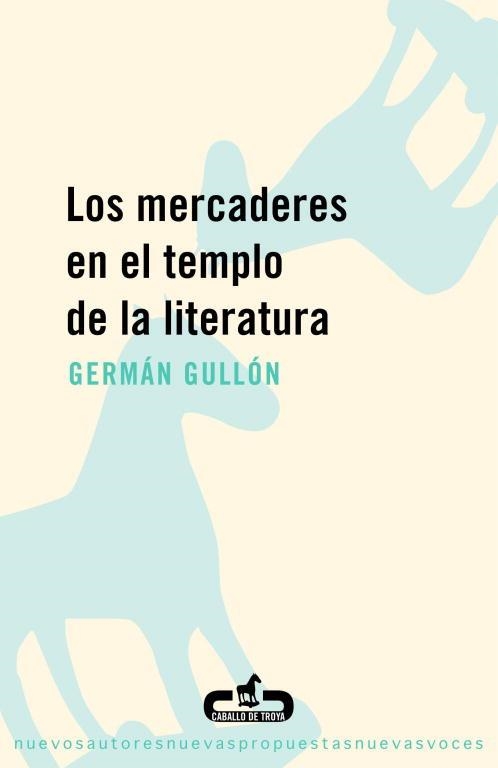 Los mercaderes en el templo de la literatura | 9788493367046 | Germán Gullón | Librería Castillón - Comprar libros online Aragón, Barbastro