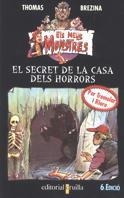 SECRET DE LA CASA DELS HORRORS, EL (MM) | 9788482860336 | BREZINA, THOMAS | Librería Castillón - Comprar libros online Aragón, Barbastro