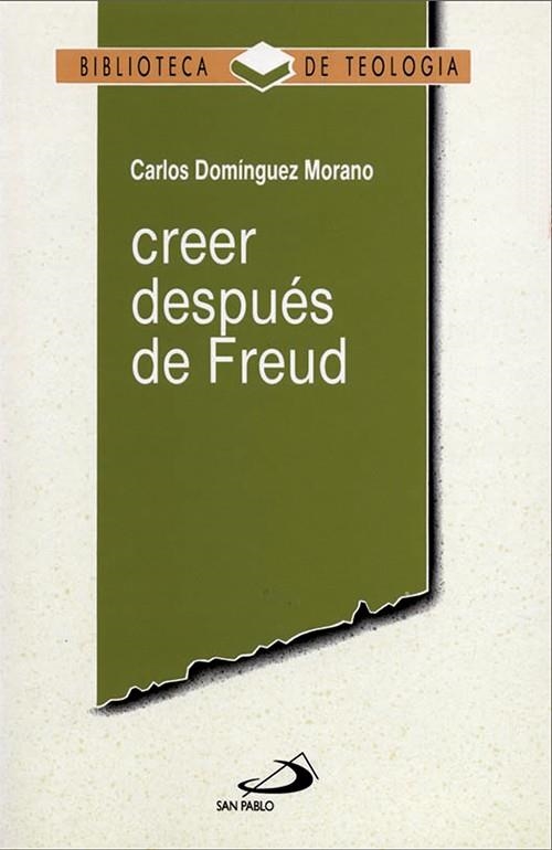 CREER DESPUES DE FREUD | 9788428514842 | DOMINGUEZ MORANO, CARLOS | Librería Castillón - Comprar libros online Aragón, Barbastro