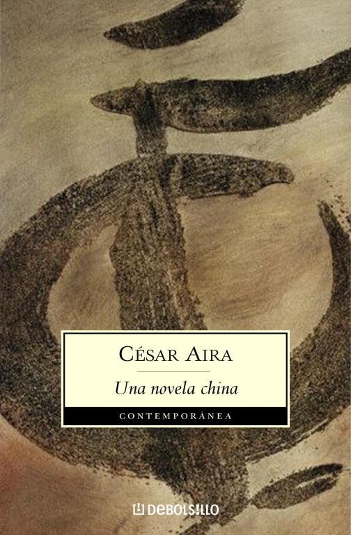 UNA NOVELA CHINA (DEBOLSILLO) | 9788497933247 | AIRA, CESAR | Librería Castillón - Comprar libros online Aragón, Barbastro