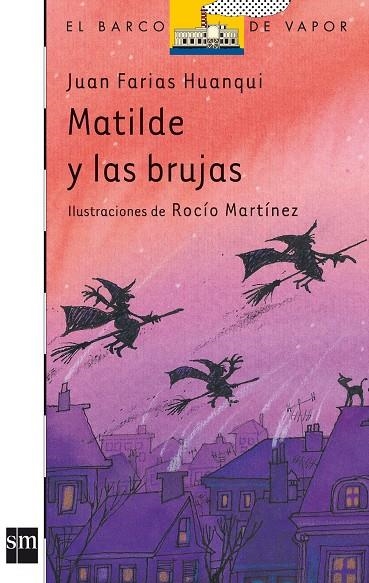 MATILDE Y LAS BRUJAS (BVB) | 9788434861336 | FARIAS HUANQUI, JUAN | Librería Castillón - Comprar libros online Aragón, Barbastro