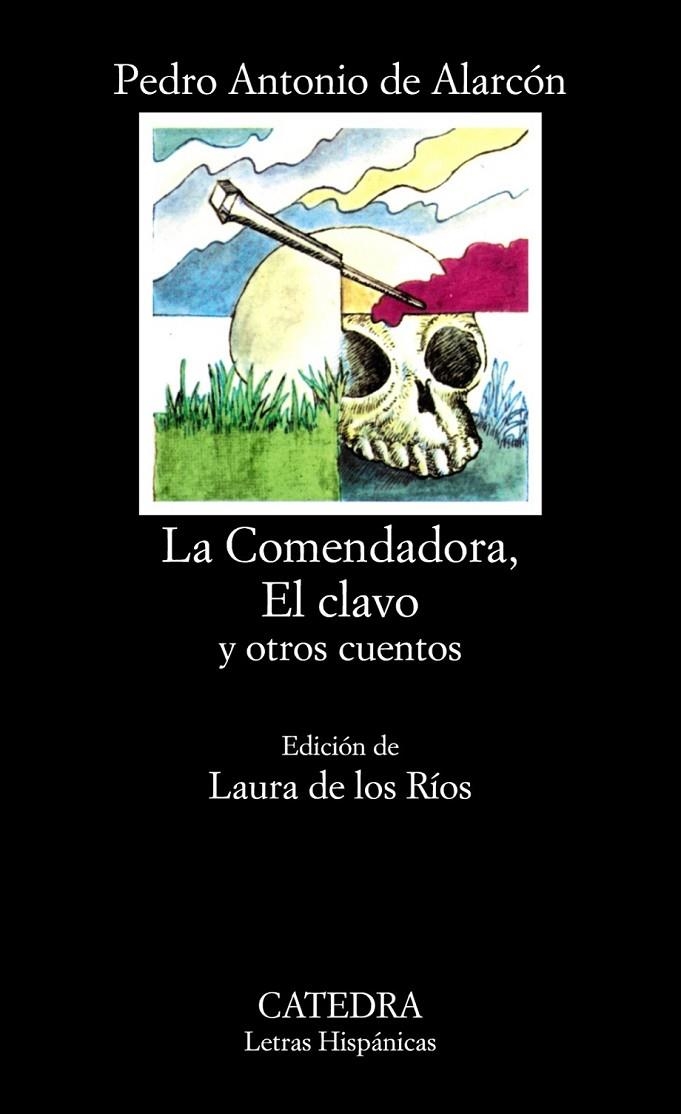 COMENDADORA EL CLAVO Y OTROS CUENTOS, LA (LH) | 9788437600451 | ALARCON, PEDRO ANTONIO DE | Librería Castillón - Comprar libros online Aragón, Barbastro