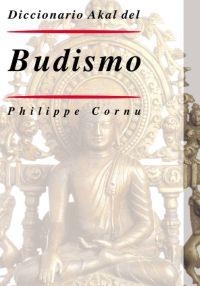 DICCIONARIO AKAL DE BUDISMO | 9788446017714 | CORNU, PHILIPPE | Librería Castillón - Comprar libros online Aragón, Barbastro