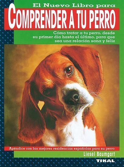 COMPRENDER A TU PERRO, EL NUEVO LIBRO | 9788430586905 | BAUMGART, LIESEL | Librería Castillón - Comprar libros online Aragón, Barbastro