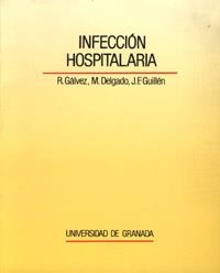 INFECCIÓN HOSPITALARIA. | 9788433817716 | Delgado M. / Gálvez, R. / Guillén, J. F. | Librería Castillón - Comprar libros online Aragón, Barbastro