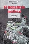 El monasterio medieval | 9788420736082 | Bango Torviso, Isidro G. | Librería Castillón - Comprar libros online Aragón, Barbastro