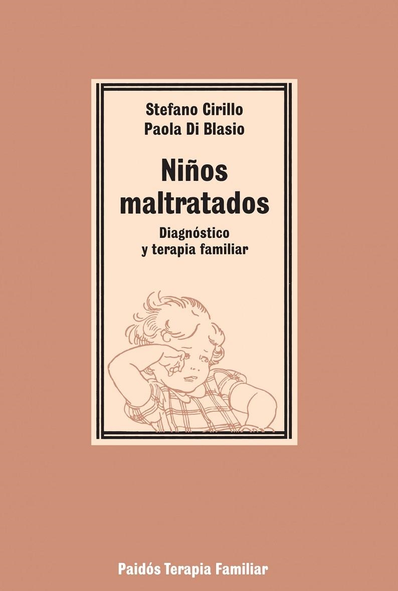 NIÑOS MALTRATADOS DIAGNOSTICO Y TERAPIA FAMILIAR | 9788475096629 | CIRILLO, STEFANO | Librería Castillón - Comprar libros online Aragón, Barbastro