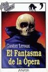 El fantasma de la Ópera | 9788420765389 | Leroux, Gaston | Librería Castillón - Comprar libros online Aragón, Barbastro