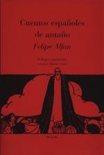 CUENTOS ESPAÑOLES DE ANTAÑO (RUSTEGA) | 9788478444014 | ALFAU, FELIPE | Librería Castillón - Comprar libros online Aragón, Barbastro