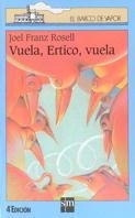 VUELA ERTICO VUELA (BVA) | 9788434852686 | ROSELL, JOEL FRANZ | Librería Castillón - Comprar libros online Aragón, Barbastro