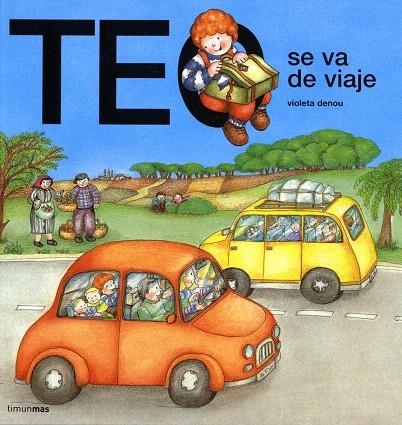 TEO SE VA DE VIAJE | 9788448002817 | DENOU, VIOLETA | Librería Castillón - Comprar libros online Aragón, Barbastro