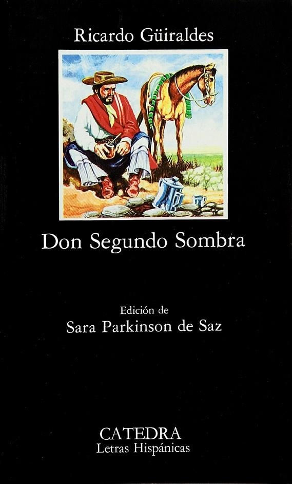 DON SEGUNDO SOMBRA | 9788437601519 | GUIRALDES, RICARDO | Librería Castillón - Comprar libros online Aragón, Barbastro