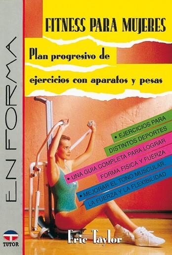 FITNESS PARA MUJERES | 9788479021078 | Taylor, Eric | Librería Castillón - Comprar libros online Aragón, Barbastro